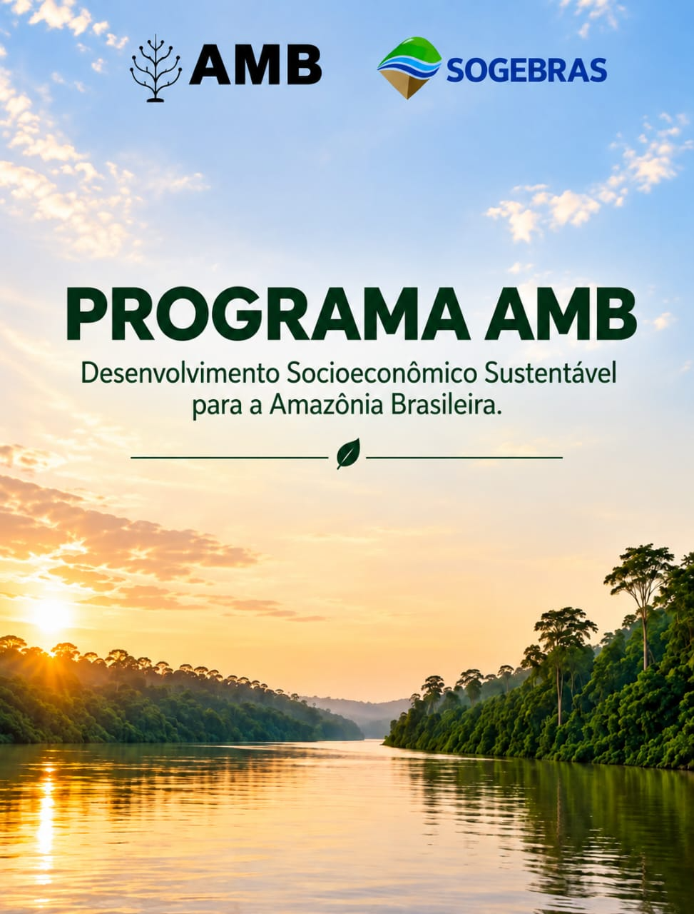 Cartaz do Programa AMB: desenvolvimento socioeconômico sustentável para a Amazônia brasileira